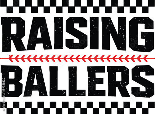 Raising Ballers Sports Quote with Baseball Stitches and Checkered Border