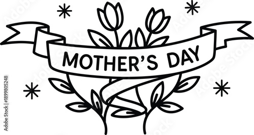 A charming black and white illustration depicts a banner reading mother s day surrounded by floral elements and decorative stars