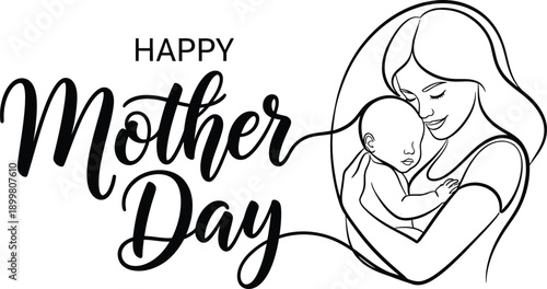 A heartwarming black and white illustration depicts a mother holding her baby accompanied by elegant cursive text wishing a happy mother s day