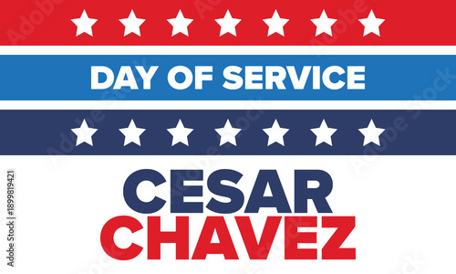 Cesar Chavez Day. Day of service and learning. The official national american holiday, celebrated annually in Uniter States. Vector poster, banner and illustration