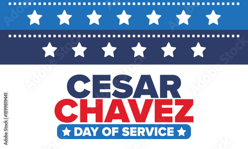 Cesar Chavez Day. Day of service and learning. The official national american holiday, celebrated annually in Uniter States. Vector poster, banner and illustration