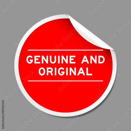 Red color peel sticker label with word genuine and original on gray background