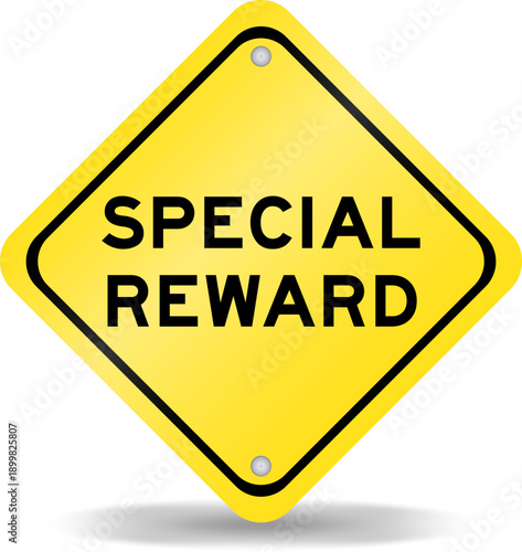Yellow color transportation sign with word special reward on white background