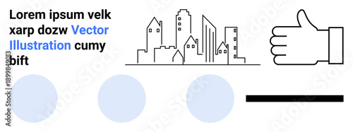 Urban planning, city living, approval, marketing concepts, evaluations, modern minimalism. A city skyline, thumb-up icon circles and lines. Urban planning and approval concepts