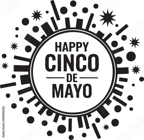 Happy Cinco de mayo celebration badge with festive fireworks and confetti elements in black.