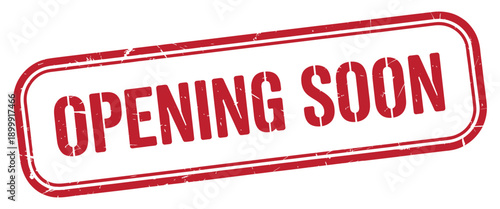 Red rectangular stamp displaying the phrase opening soon in white text