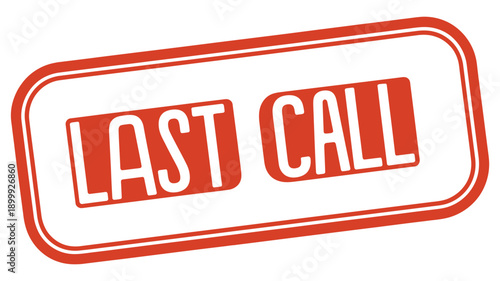 A red stamp displaying the phrase last call in bold white lettering