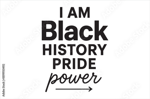 A graphic declares i am black history pride power with bold typography