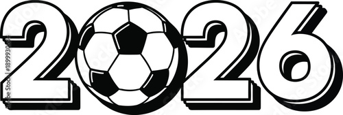 Black and white illustration of 2026 year with soccer ball integrated in zero  sports concept