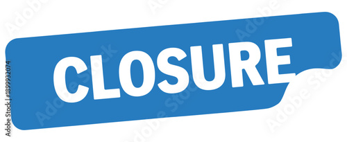 A bright blue speech bubble displaying the word closure in white letters