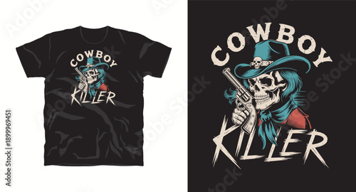 Cowboy killer t-shirt design featuring skull in cowboy hat holding revolver with edgy text