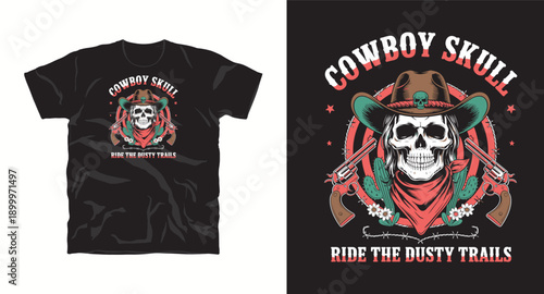 Cowboy skull t-shirt design featuring skeleton in western hat with revolvers and cactus for ride the dusty trails theme