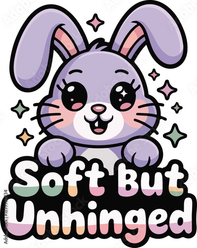 Cute purple cartoon rabbit with big eyes and colorful text  Soft But Unhinged  pastel colors and stars