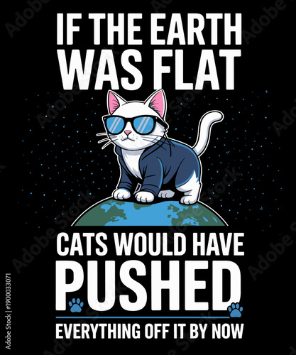 Funny Flat Earth Cat T-shirt Cats Lover Gift Cat Mom Cat Dad