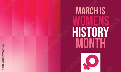 Women's History Month. The annual month that highlights the contributions of women to events in history. Celebrated during March in the United States, the United Kingdom, and Australia. Vector poster