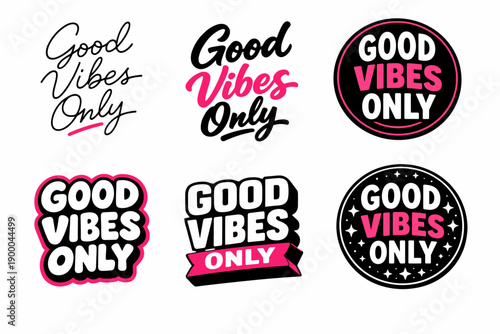Good vibes only typography designs in various styles and colors