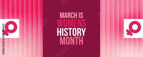 Women's History Month. The annual month that highlights the contributions of women to events in history. Celebrated during March in the United States, the United Kingdom, and Australia. Vector poster