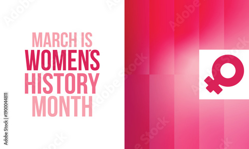 Women's History Month. The annual month that highlights the contributions of women to events in history. Celebrated during March in the United States, the United Kingdom, and Australia. Vector poster