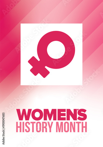 Women's History Month. The annual month that highlights the contributions of women to events in history. Celebrated during March in the United States, the United Kingdom, and Australia. Vector poster