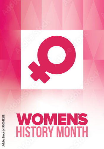 Women's History Month. The annual month that highlights the contributions of women to events in history. Celebrated during March in the United States, the United Kingdom, and Australia. Vector poster