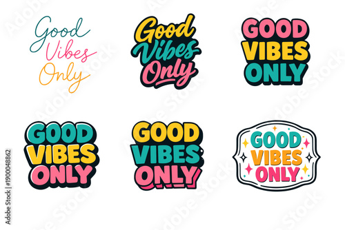 Colorful typography designs with 'good vibes only' phrase
