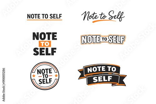 Note to self designs in various fonts and styles on white background