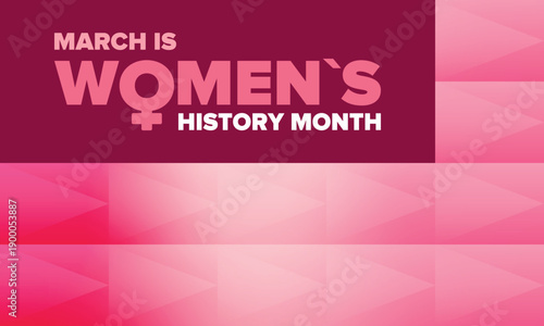 Women's History Month. The annual month that highlights the contributions of women to events in history. Celebrated during March in the United States, the United Kingdom, and Australia. Vector poster
