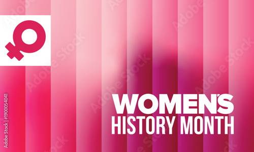 Women's History Month. The annual month that highlights the contributions of women to events in history. Celebrated during March in the United States, the United Kingdom, and Australia. Vector poster