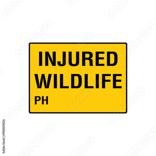 Injured Wildlife Warning Sign Animal Rescue And Safety Information