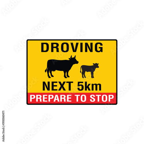 Droving Next 5km Prepare To Stop Rural Livestock Road Warning Sign