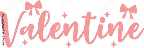 Valentine Valentine’s Day typography text on plain white transparent isolated background for card, shirt, hoodie, sweatshirt, apparel, tag, mug, icon, poster or badge