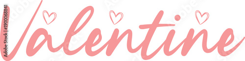 Valentine Valentine’s Day typography text on plain white transparent isolated background for card, shirt, hoodie, sweatshirt, apparel, tag, mug, icon, poster or badge