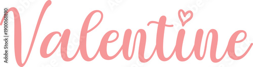 Valentine Valentine’s Day typography text on plain white transparent isolated background for card, shirt, hoodie, sweatshirt, apparel, tag, mug, icon, poster or badge