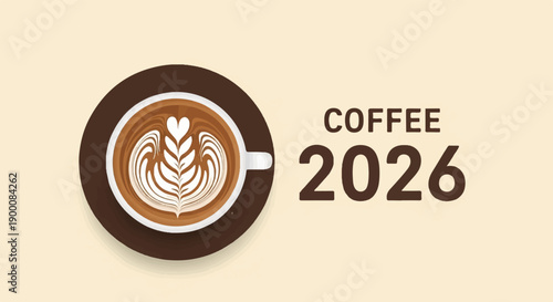 Overhead view of latte art in a cup with text "COFFEE 2026