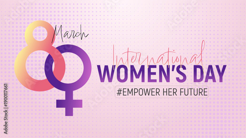 International women's day banner, march 8th celebration design with empower her future theme