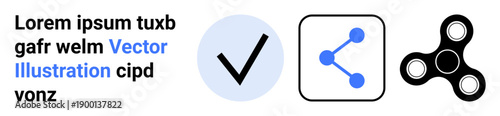Verification, social media sharing, recreational activity, approval, connection, playfulness. A check mark, share icon and fidget spinner. Validation and social media sharing concept