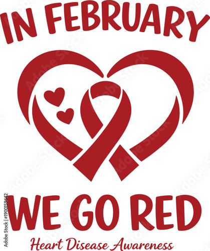 In February We Go Red Heart Disease Awareness Red Ribbon Svg, Heart Disease Awareness Svg
