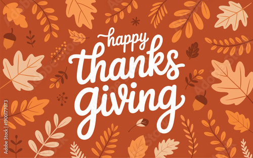 Happy Thanksgiving, Greeting Card with Autumn Leaves and Festive Background