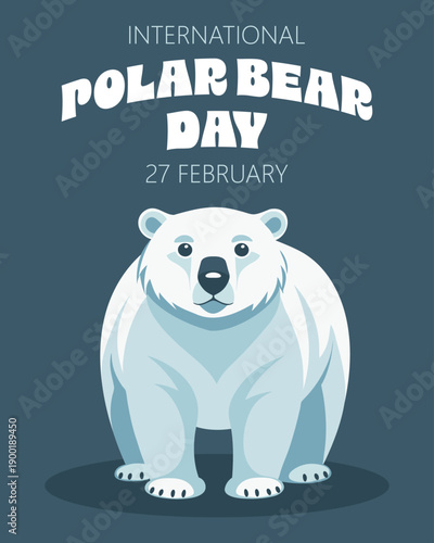 International Polar Bear Day awareness poster. Illustration of a cute polar bear.