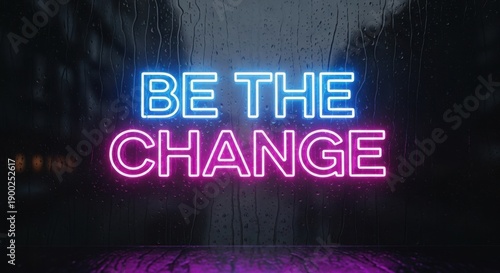 Inspiring 'Be the Change' Neon Sign