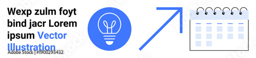 Business strategy, time management, goal setting, innovation, progress tracking, productivity. A light bulb, upward arrow and calendar icon. Business strategy and time management