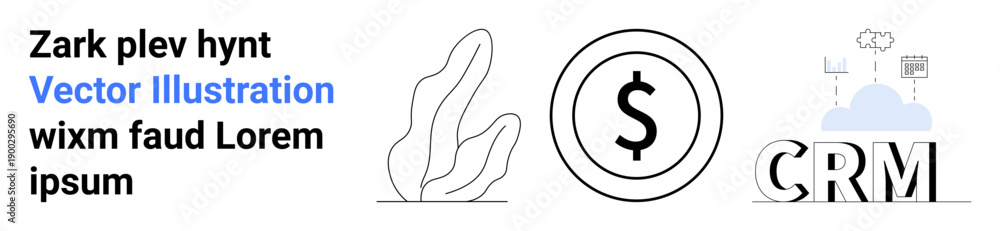 Obraz premium Finance management, CRM tools, business solutions, customer relationships, monetary systems, analytics. Dollar symbol, CRM text plant illustration. Finance management and CRM tools concept