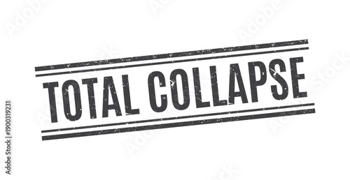 black vintage rubber stamp with total collapse typography for professional trading and financial disaster warning