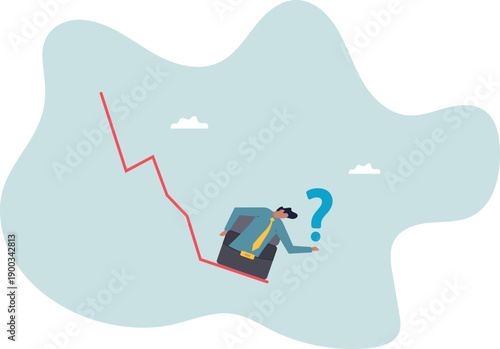 Economic recession, stock market plunge or falling down,about a man and his life.