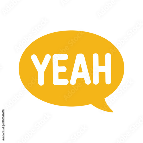 Bright yellow speech bubble graphic conveying positive agreement with the affirmative word Yeah isolated.