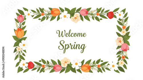 Rectangular floral frame with various spring flowers surrounding the text Welcome Spring on a clean white background.
