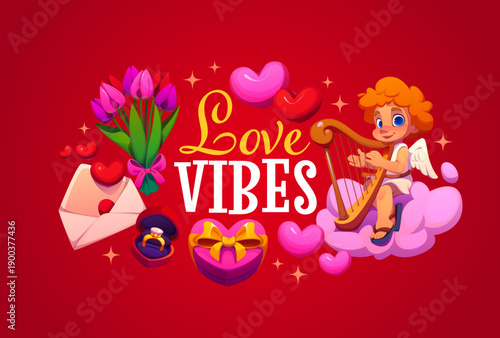 Love vibes Valentine day quote. Cute cupid playing a harp on fluffy cloud, surrounded by hearts, gift box, tulips, love letter and ring box, symbolizing romantic love and affectionate holiday mood