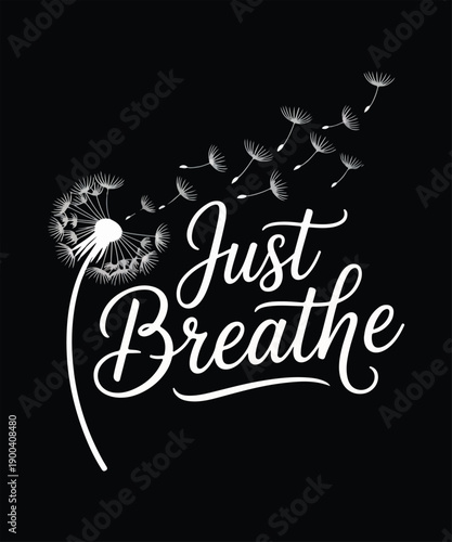 Just breathe