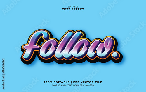 Editable vector text effect with typhography for follow sign