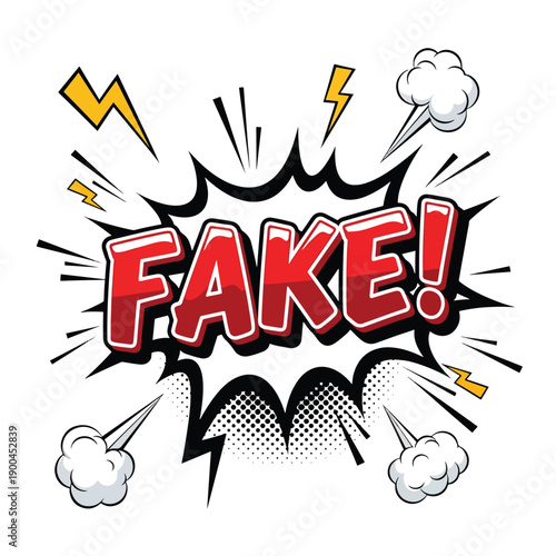 Pop Art Comic Style 'FAKE!' Word in Exploding Speech Bubble Illustration with Lightning Bolts
